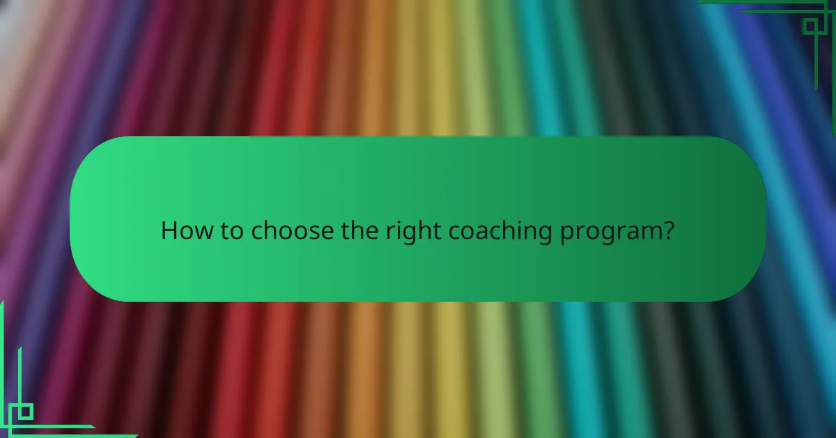 How to choose the right coaching program?