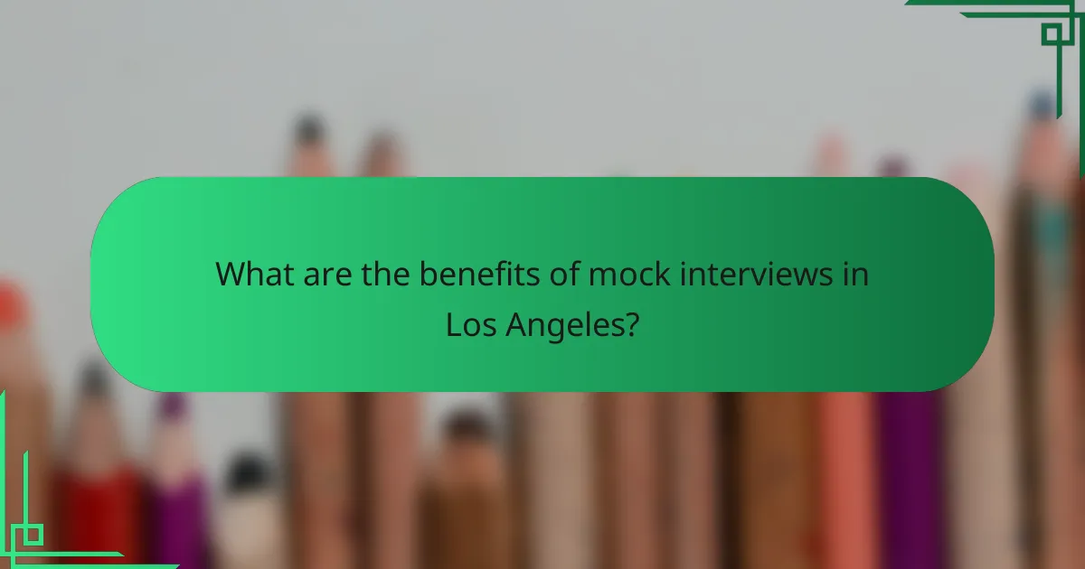 What are the benefits of mock interviews in Los Angeles?