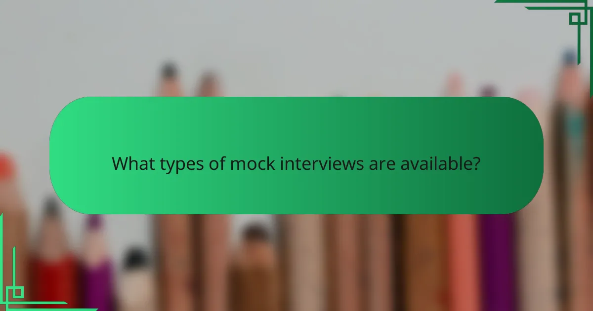 What types of mock interviews are available?